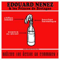 Edouard Nenez Et Les Princes De Bretagne : Brûlons les Ecoles de Commerce